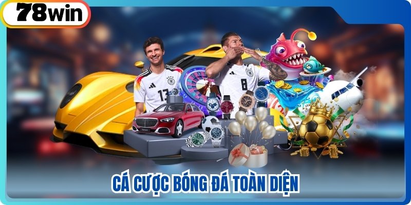 Cá cược bóng đá toàn diện